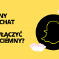 Czarny Snapchat. Jak włączyć tryb ciemny